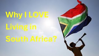 Why I love living in South Africa YES I keep answering this question What are your thoughts [upl. by Leacim]