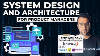 System Design and Architecture for Product Managers  Tech Every Product Manager Must Know [upl. by Elleinnad]