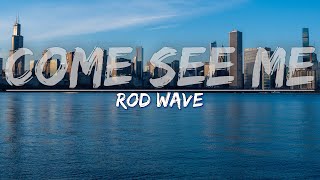 Rod Wave  Come See Me Clean Lyrics  Audio at 192khz [upl. by Slrahc]