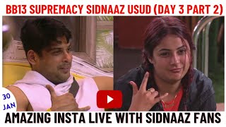 DAY 3PART 2 BB13 Supremacy 💥 SidNaaz Unseen Undekha Moments😍 Best SidNaaz Fans USUD Insta Live [upl. by Slifka]