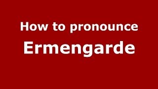 How to pronounce Ermengarde French  PronounceNamescom [upl. by Oirom49]