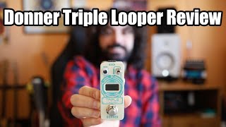 Donner Triple Looper  Review [upl. by Fishman432]