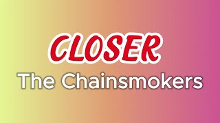 The Chainsmokers  Closer Lyrics [upl. by Caasi]