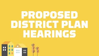 Proposed District Plan Hearing [upl. by Adnale]