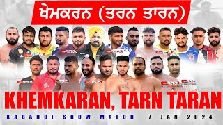 Khemkaran Tarn Taran Kabaddi Show Match 7 Jan 2024 Live  Kabaddi Live Today [upl. by Singer]