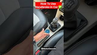 How to use Handbrake in a Car 🚗  Handbrake kaise istemal kare driving automobile cardriving [upl. by Jacinthe]