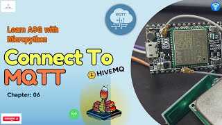 6 How to Connect AiThinker A9G GSMGPS board with MQTT Using MicroPython  Send and Receive msg [upl. by Windsor]