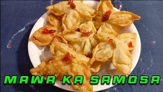 MAWA KE SAMOSE  MEETHE SAMOSE  MAWA SAMOSA RECIPE [upl. by Annah]