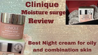 CLINIQUE MOISTURE SURGE REVIEW Best winter NIGHT CREAM for OILY SKIN cliniquemoisturesurge [upl. by Shere]