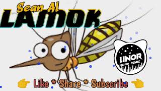 SEAN AL  LAMOKTIKTOK BOMBDJ LINOR REMIX [upl. by Teeter]