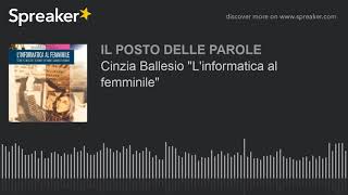 Cinzia Ballesio quotLinformatica al femminilequot [upl. by Richlad]