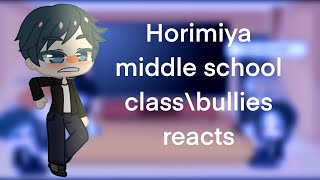 Horimiya Miyamura middle school class reacts [upl. by Rudman]