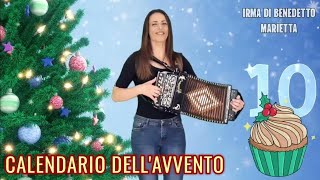 🎄10 MARIETTA Calendario dellAvvento IRMA DI BENEDETTO  Organetto Abruzzese Accordion [upl. by Marissa184]