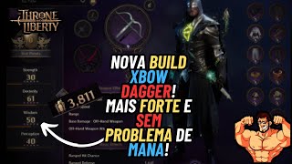 Nova build xbowdagger pós patch  MAIS FORTE E SEM PROBLEMA DE MANA Throne and liberty [upl. by Anneehs]