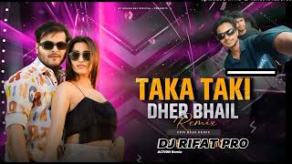 Taka Taki Dher Bhail Bhojpuri DJ Song  Edm Bass Dj Song  DJ Rifat Pro  New Virul Dance Song [upl. by Cates]