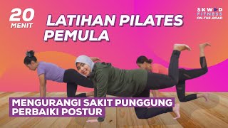 Badan Lebih Sehat dan Ringan Dengan Latihan Pilates 20 Menit Olahraga Dirumah [upl. by Sebbie67]