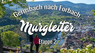 Premiumwanderweg Murgleiter  Etappe 2 von Gernsbach nach Forbach  Wandern nördlicher Schwarzwald [upl. by Assenna]