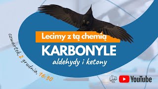 Lecimy z KARBONYLAMI aldehydy ketony rozdziały chemia matura  chemia organiczna [upl. by Bernardi]