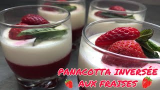 🍎❤️ VERRINES PANACOTTA INVERSÉES FRAISES  RECETTE RAPIDE ET FACILE [upl. by Haskins]