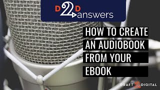 How to create an audiobook from your ebook with D2D and Findaway Voices [upl. by Pahl]