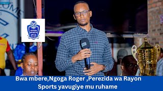 Bwa mbereRoger Perezida wa Rayon Sports yavugiye mu ruhameYashimiye Rayon WFC yegukanye Super Cup [upl. by Aderfla]