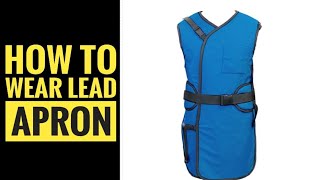 How to wear a Lead Apron Properly [upl. by Karame]