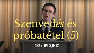 Szenvedés és próbatétel 5  1Pt 3812 [upl. by Ettenad]