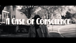 A Case of Conscience  A Noir Style quotChoose Your Own Adventurequot Story [upl. by Anilac]