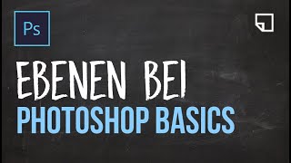 PRO Tutorial  Photoshop Grundlagen lernen 2  Ebenen bei Photoshop [upl. by Premer642]