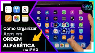 Como Organizar Apps em ORDEM ALFABÉTICA no iPAD [upl. by Orferd]