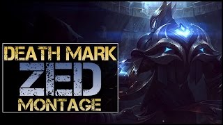 Death Mark Zed Montage  Best Zed Plays [upl. by Anastassia922]