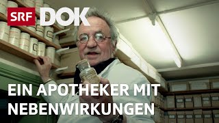 Ein Apotheker entdeckt alte Heilmittel neu  Was hilft und was heilt im Leben  Reportage  SRF [upl. by Evelin]