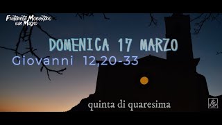 DOMENICA 17 MARZO 2024  Riflessione di Francesco Fiorillo [upl. by Aed]