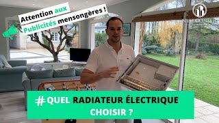 Quel radiateur électrique choisir  Attention aux publicités mensongères chauffage à inertie [upl. by Lrac746]