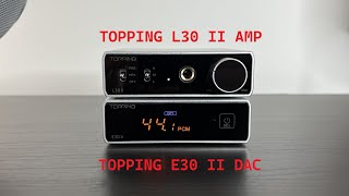 TOPPING E30 II DAC  TOPPING L30 II AMP teszt topping hificollege [upl. by Randolph585]