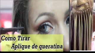 COMO TIRAR APLIQUE EM CASA SOZINHA MEGA HAIR QUERATINA [upl. by Goda626]