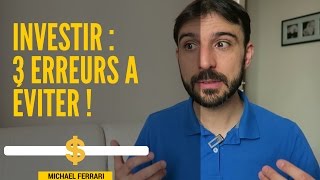 Comment investir 3 erreurs de débutant [upl. by Suoivatnod708]