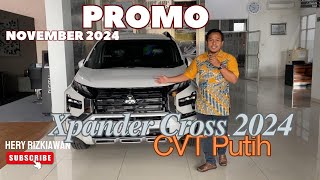 Update Harga amp Diskon New Xpander Cross CVT Premium warna Putih Tahun 2024 [upl. by Eener]