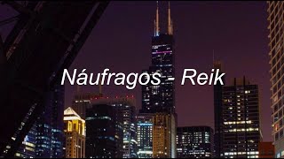 náufragos  reik lyrics in english [upl. by Noramac146]