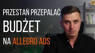 Nie przepalaj budżetu Allegro Ads  Harmonogram to gwarancja wyższego zwrotu z inwestycji [upl. by Josephine447]