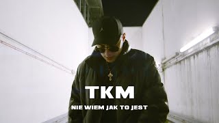 TKM  Nie wiem jak to jest official video [upl. by Sabba]