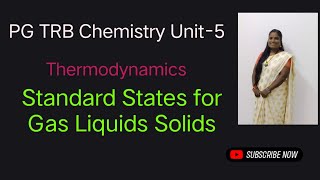 Thermodynamic Standard States for gases liquids solids and solutions  Unit5 PG TRB Chemistry [upl. by Suryt]