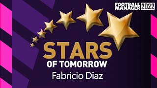 FM22 Wonderkids  Stars Of Tomorrow  25  Fabricio Diaz Midfielder  Football Manager 2022 [upl. by Cosette460]