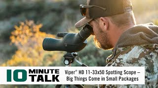 10MinuteTalk  Viper® HD 1133x50 Spotting Scope – Big Things Come in Small Packages [upl. by Meter]