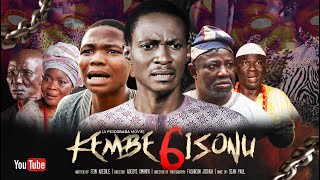 KEMBE ISONU SEASON 6 PART 1  Written amp Produced by Femi Adebile [upl. by Nonahs659]