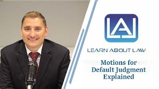 Motions for Default Judgment  Learn About Law [upl. by Mendelsohn]