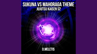 Sukuna VS Mahoraga Theme From Jujutsu Kaisen S2 [upl. by Eineeuq]