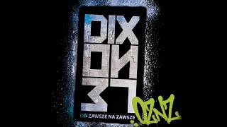 Dixon37  Ekipa muzyka pieniądze [upl. by Ntsud637]