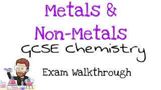 Metals amp NonMetals  Periodic Table  Exam Question Walkthrough  AQA  GCSE Chemistry  Paper 1 [upl. by Enniroc]