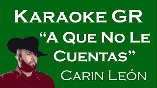 A Que No Le Cuentas  Karaoke  Carin León [upl. by Nawed137]